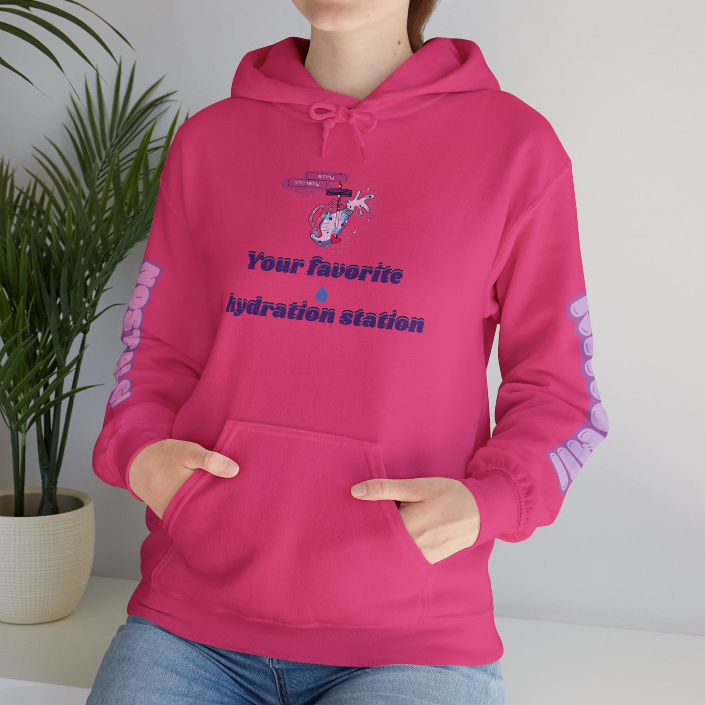 "Stay Thirsty" Hooded Sweatshirt
