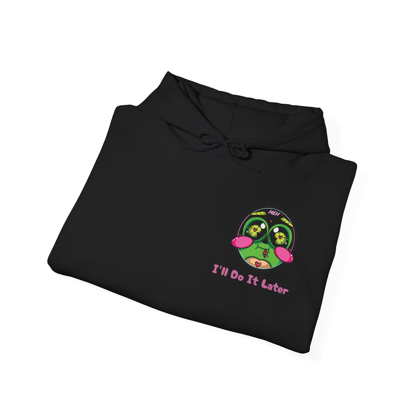 "I'll Do It Later Frog" Hooded Sweatshirt